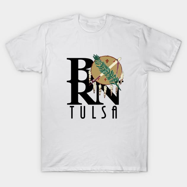 BORN Tulsa Oklahoma T-Shirt by Oklahoma